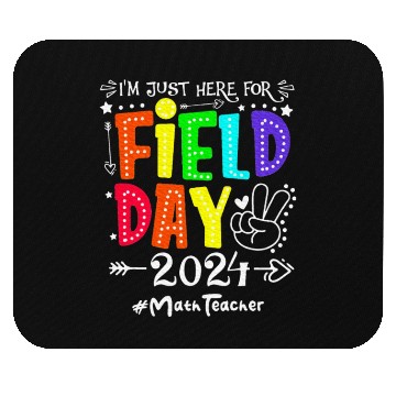 Discover I'm Just Here For Field Day 2024 Math Teacher Mouse Pads