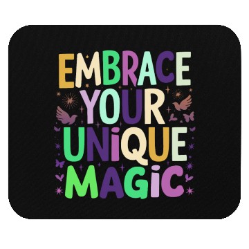 Discover embrace your unique magic Mouse Pads