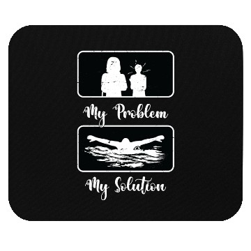 Discover Swimmer My Problem My Solution Pictogram Mom Dad Mouse Pads