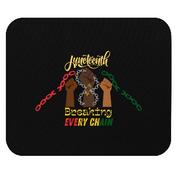 Discover Juneteenth celebration break every chain Mouse Pads