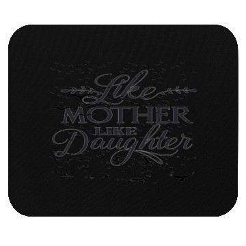 Discover "awesome like my daughter " Mouse Pads