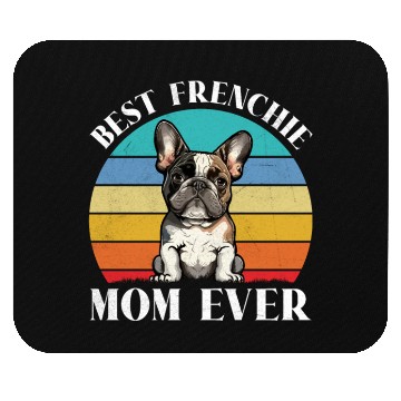 Discover Dog Mom BEST FRENCHIE MOM EVER French Mouse Pads