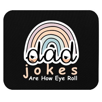 Discover Dad Jokes Are How Eye Roll Mouse Pads