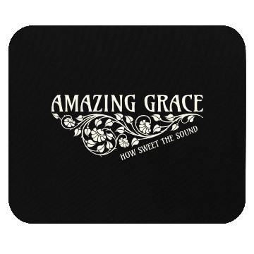Discover Amazing Grace Mouse Pads