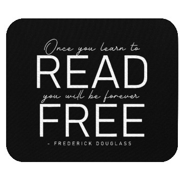 Discover Frederick Douglass Famous Once You Learn To Read Mouse Pads