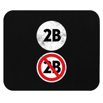 Discover 2B Or Not 2B - Funny English Teacher Mouse Pads