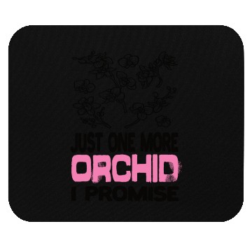 Discover Just One More Orchid I ProMise Orchids Plant Mouse Pads