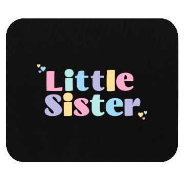 Discover Little Sister Mouse Pads