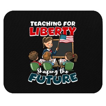 Discover Patriotic Teacher Teaching Liberty Shaping Future Mouse Pads