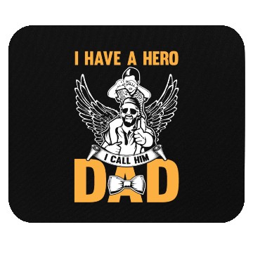 Discover I Have A Hero I Call Him Dad Mouse Pads