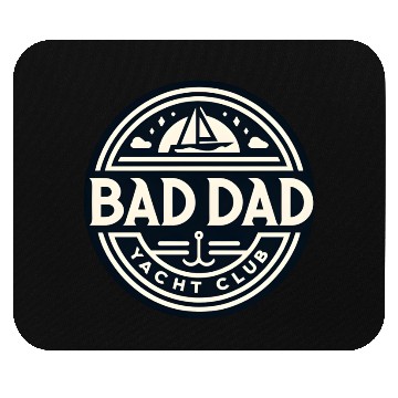 Discover Bad Dad Yacht Club Mouse Pads