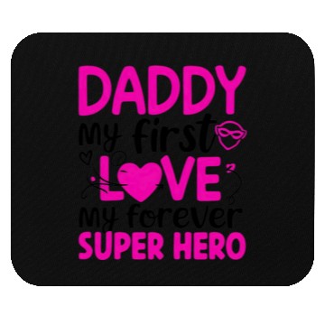 Discover Daddy my first love My Forever Superhero Mouse Pads