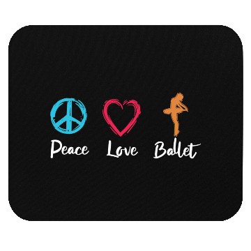 Discover Peace Love Ballet Mouse Pads