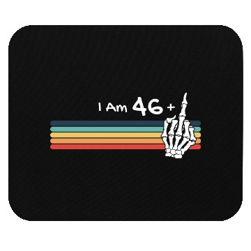 Discover I'm not 47, I am 46 plus Middle Finger Retro Mouse Pads