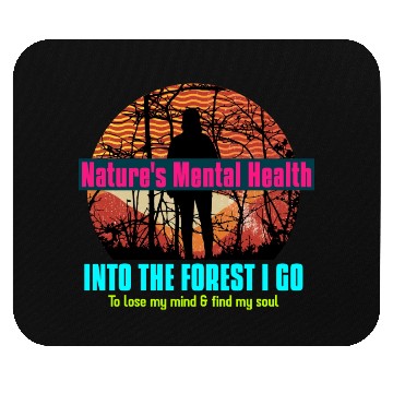 Discover Being in Nature Improves Mental Health Mouse Pads