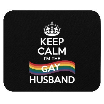 Discover Keep Calm I'm The Gay Husband Wife Dad LGBT Pride Mouse Pads