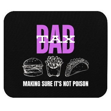 Discover Dad Tax Making Sure It's Not Poison Mouse Pads
