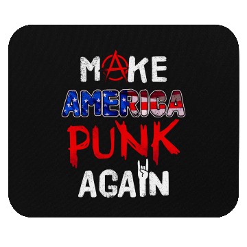 Discover Make America punk again / US Punk Rock, Punks Mouse Pads