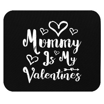 Discover Mummy Is My Valentines Mouse Pads