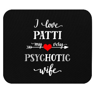 Discover Funny Wife Mouse Pads, I Love My Very Psychotic Wife