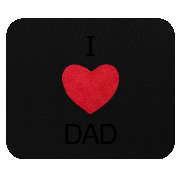 Discover i love dad Mouse Pads
