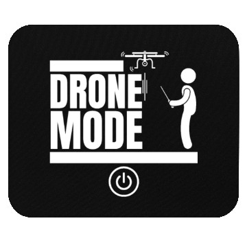 Discover Drone Mode On Funny Drone Pilot Mouse Pads