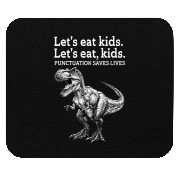 Discover Punctuation Saves Lives Dinosaur Mouse Pads