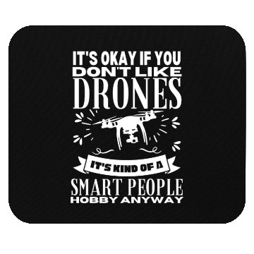 Discover Drones Are For Smart People Funny Drone Pilot Mouse Pads