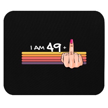 Discover I Am 49 + 1 Middle Finger Mouse Pads I Am 49 Plus,