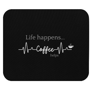 Discover Life happens coffee helps Mouse Pads