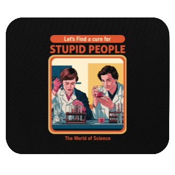 Discover A Cure For Stupid People Classic Mouse Pads