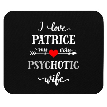 Discover I Love My Psychotic Wife Funny Quote Mouse Pads, Valent