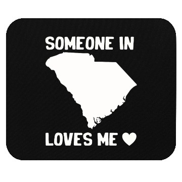 Discover Someone In South Carolina Loves Me Mouse Pads