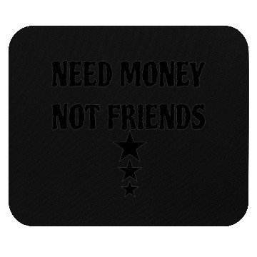 Discover Funny Quotes Friends Money Design Mouse Pads