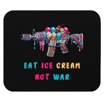 Discover Ice cream not of war Mouse Pads