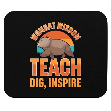 Discover Wombat Wisdom: Teach, Dig, Inspire Wombat Teacher Mouse Pads