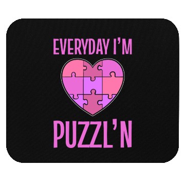 Discover Everyday I’m Puzzl'n Everyday I’m Puzzling, Mouse Pads