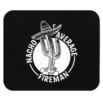 Discover Nacho Average Fireman Mouse Pads