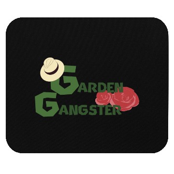 Discover The Garden Gangster Mouse Pads