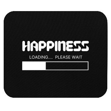 Discover Happiness Loading... Please Wait Mouse Pads