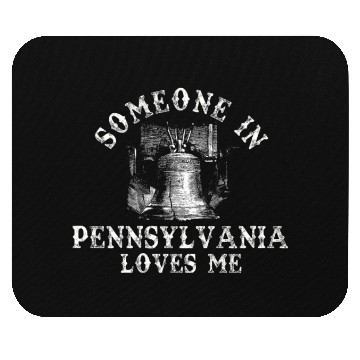 Discover Someone In Pennsylvania Loves Me Mouse Pads