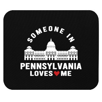 Discover Someone In Pennsylvania Loves Me Mouse Pads