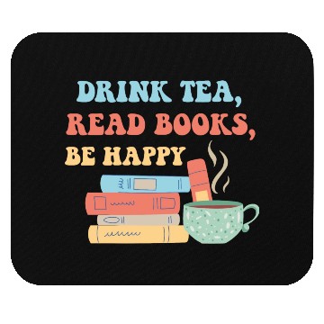 Discover Drink Tea Read Books Be Happy Mouse Pads