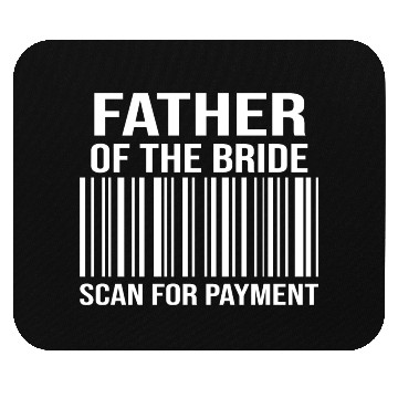 Discover Father Of The Bride Engagement Bride's Father Mouse Pads