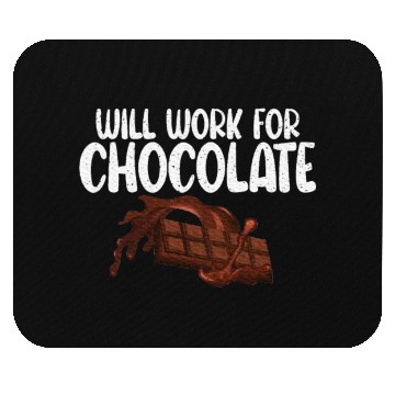 Discover Will work for Chocolate Lover Mouse Pads