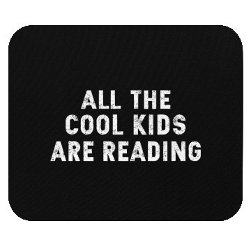 Discover all cool kids are reading book reading teacher Mouse Pads