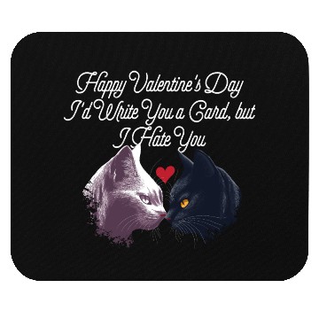 Discover Id Write a Card but I Hate You Funny Valentines Da Mouse Pads