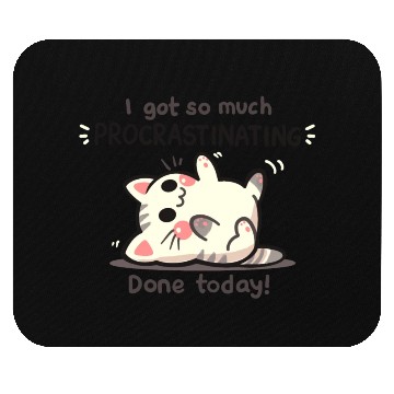 Discover Procrastinating Cat Mouse Pads