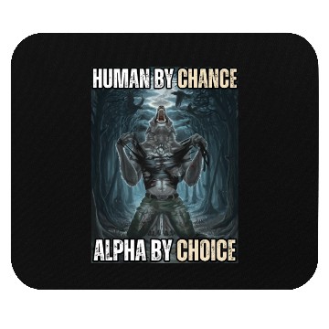 Discover Human By Chance Alpha By Choice Alpha Wolf Meme Mouse Pads