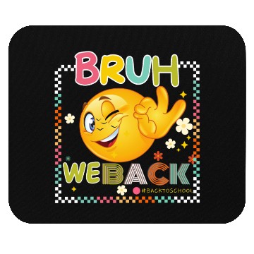 Discover BRUH WE BACK BACK TO SCHOOL 1 Mouse Pads